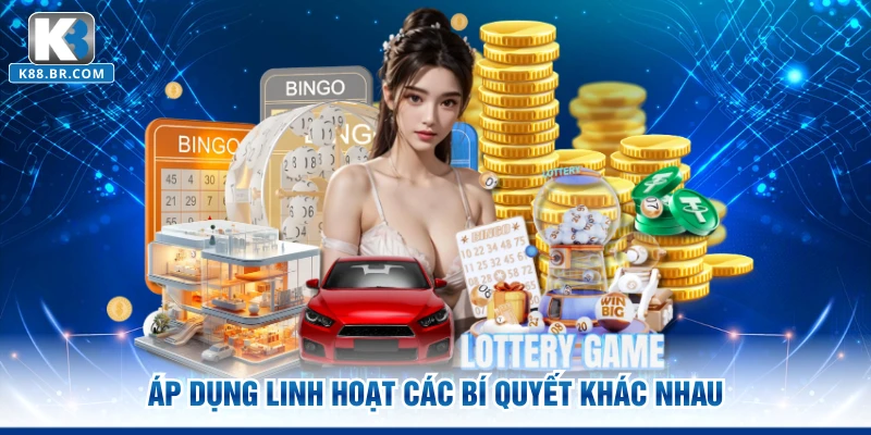 Áp dụng linh hoạt các bí quyết khác nhau