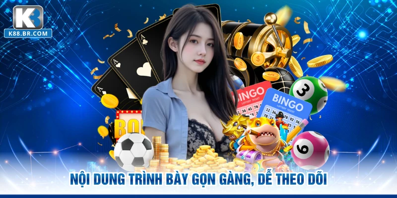 Nội dung trình bày gọn gàng, dễ theo dõi