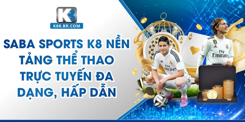 Saba Sports K8 - Sảnh Bóng Đá Ảo Xanh Chín Năm 2026