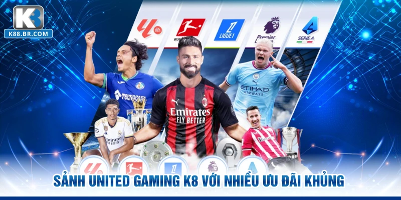 Sảnh United Gaming K8 với nhiều ưu đãi khủng 