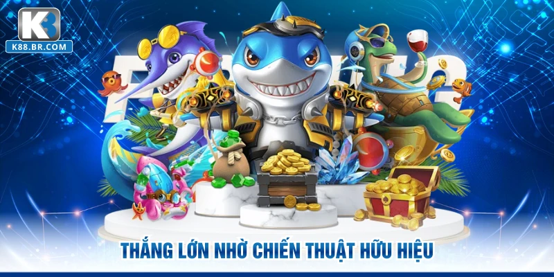 Thắng lớn nhờ chiến thuật hữu hiệu