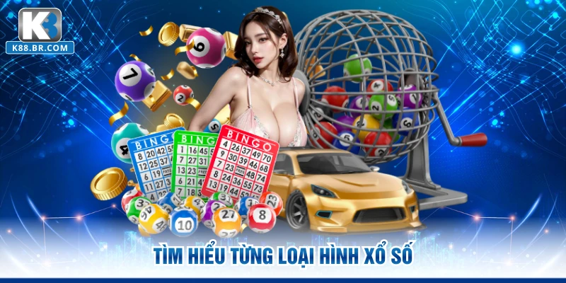 Tìm hiểu từng loại hình xổ số